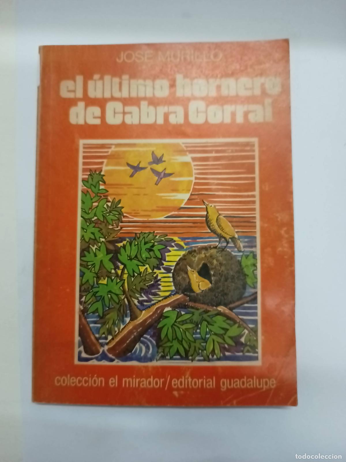 Libros: El ultimo hornero de Cabra corral - Jose Murillo - Foto 1
