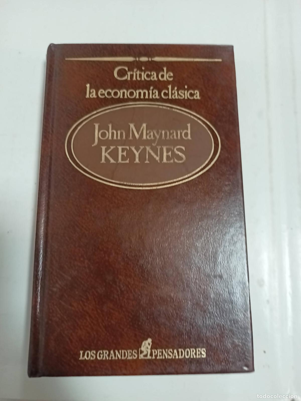 B&uuml;cher: Critica de la economia clasica. Keynes - John Maynard