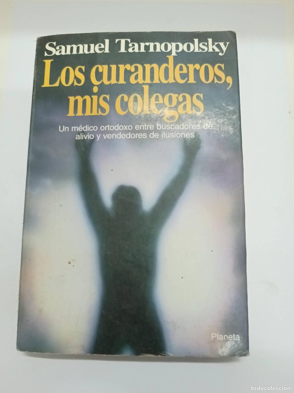 Libros: Los curanderos, mis colegas - Samuel Tarnopolsky - Foto 1