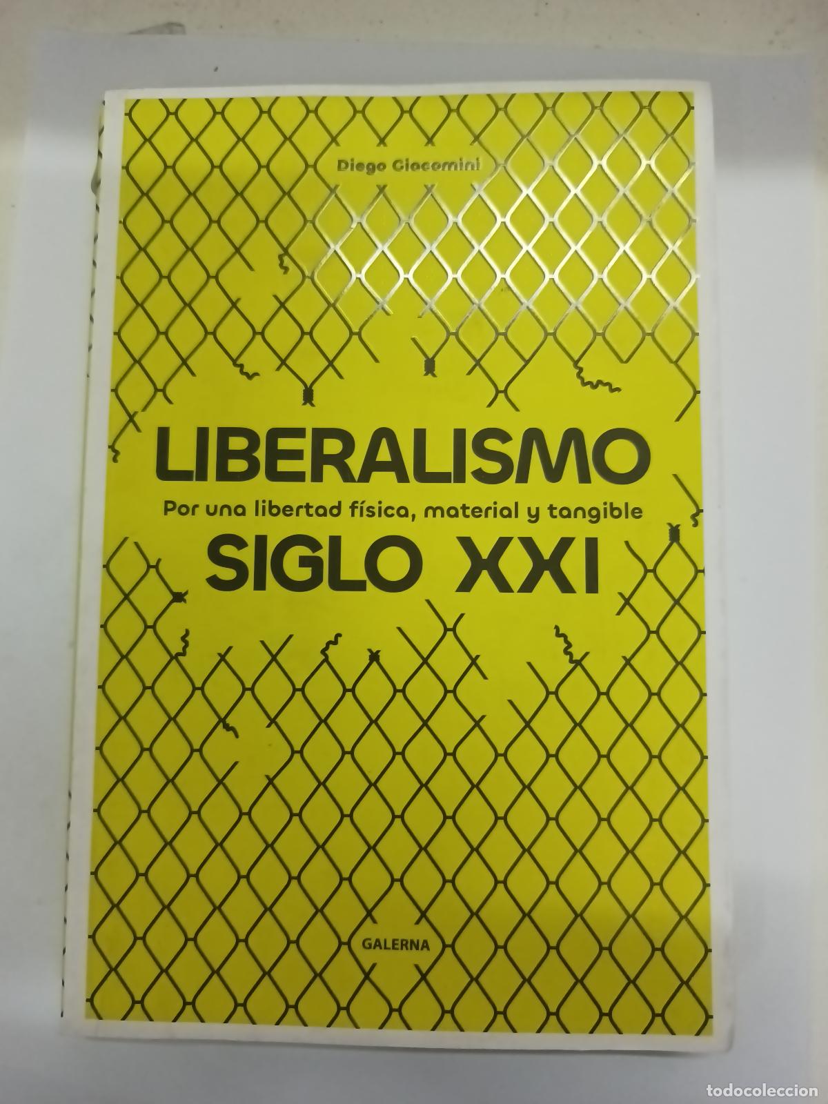 Libri di seconda mano: LIBERALISMO SIGLO XXI - Diego Giacomini