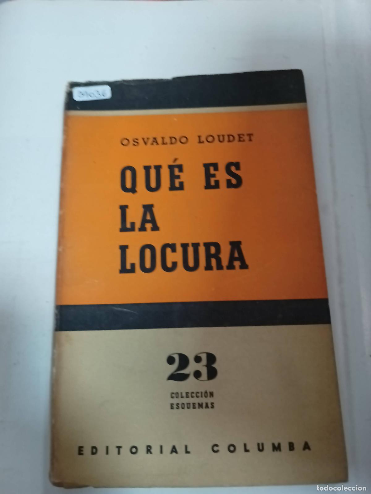 Libri di seconda mano: Que es la locura - Osvaldo Loudet