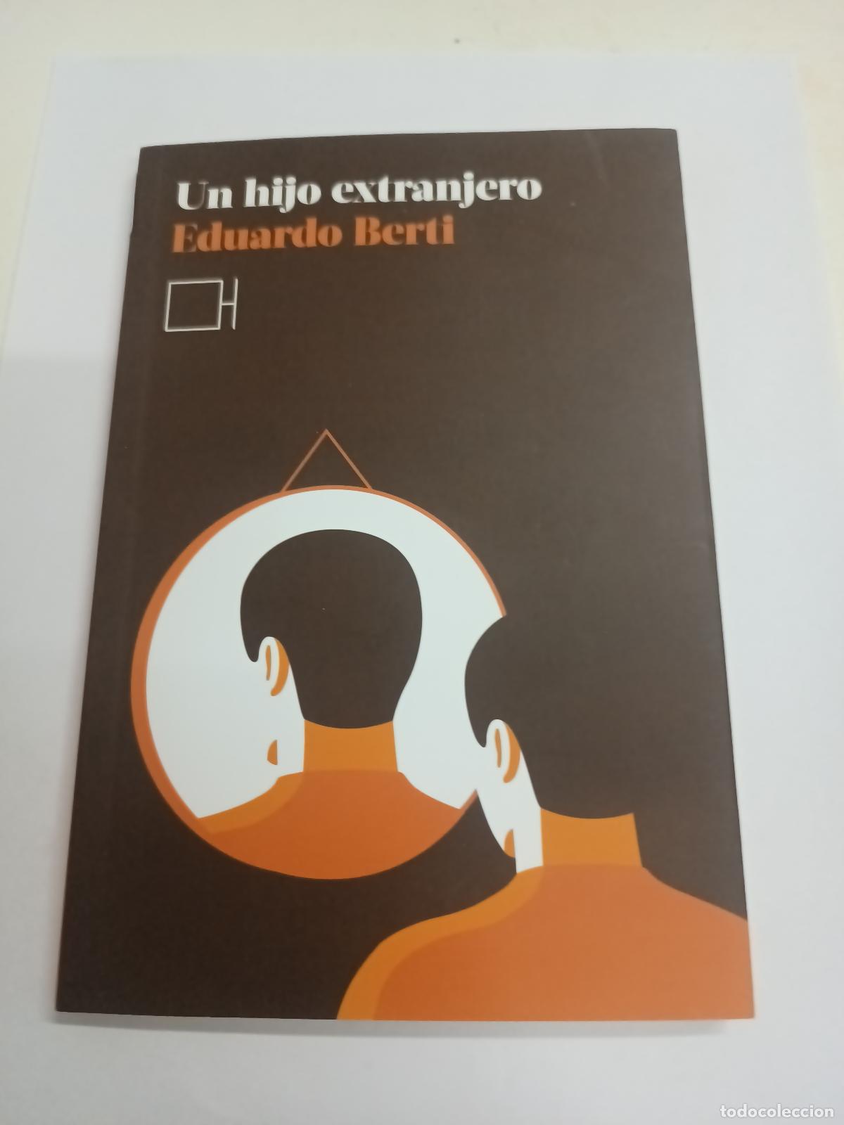 Libros: Un hijo extranjero - Eduardo Berti - Foto 1