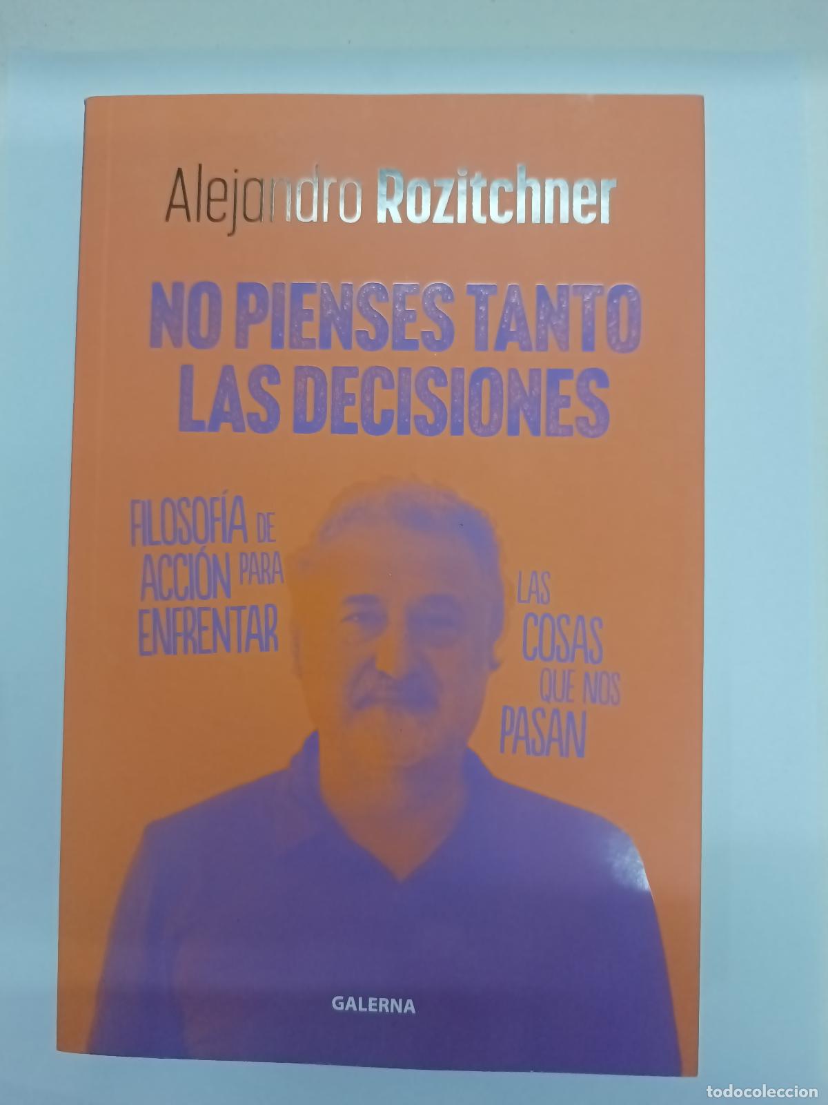 Libros: No Pienses Tanto Las Decisiones - Alejandro Rozitchner - Foto 1