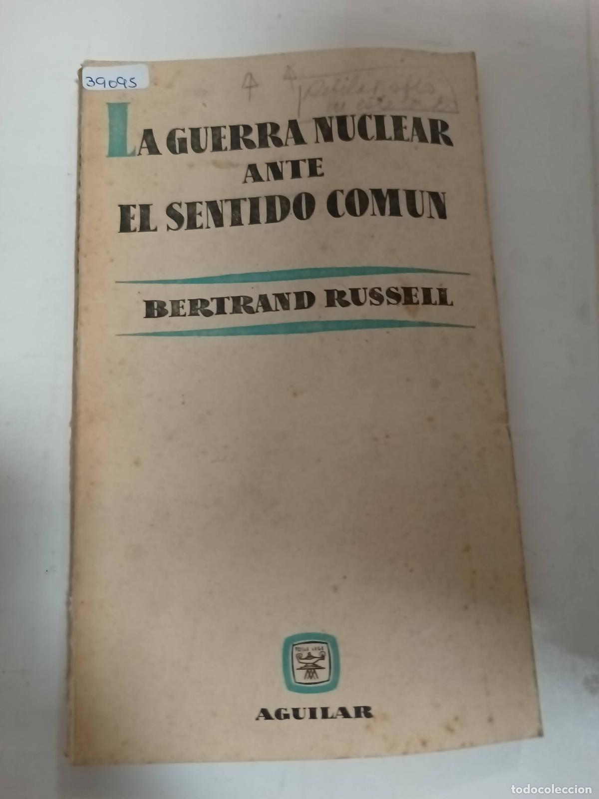 B&uuml;cher: La guerra nuclear ante el sentido comun - Bertrand Rusell