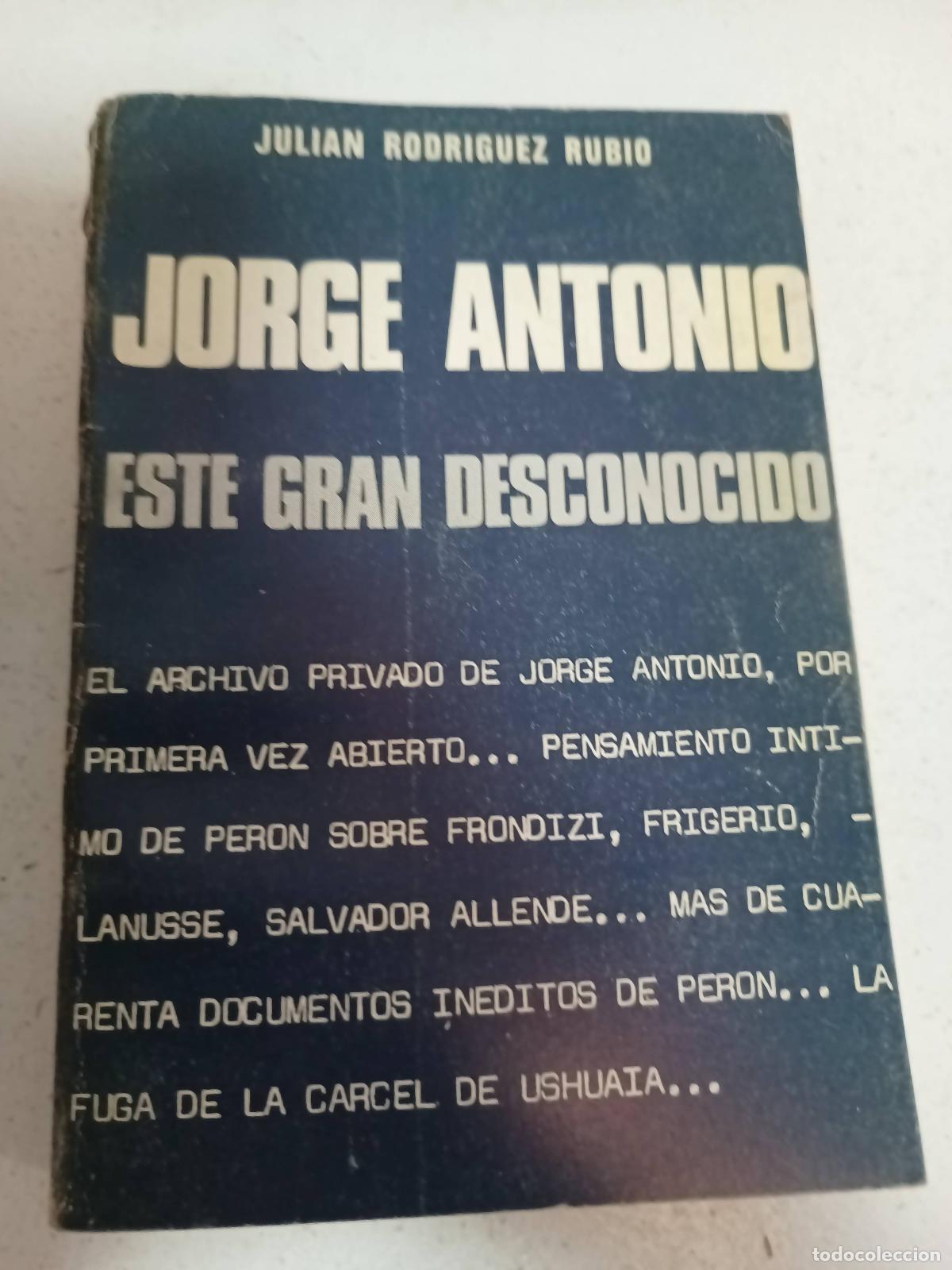Libri di seconda mano: Jorge Antonio este gran desconocido - Julian Rodriguez Rubio