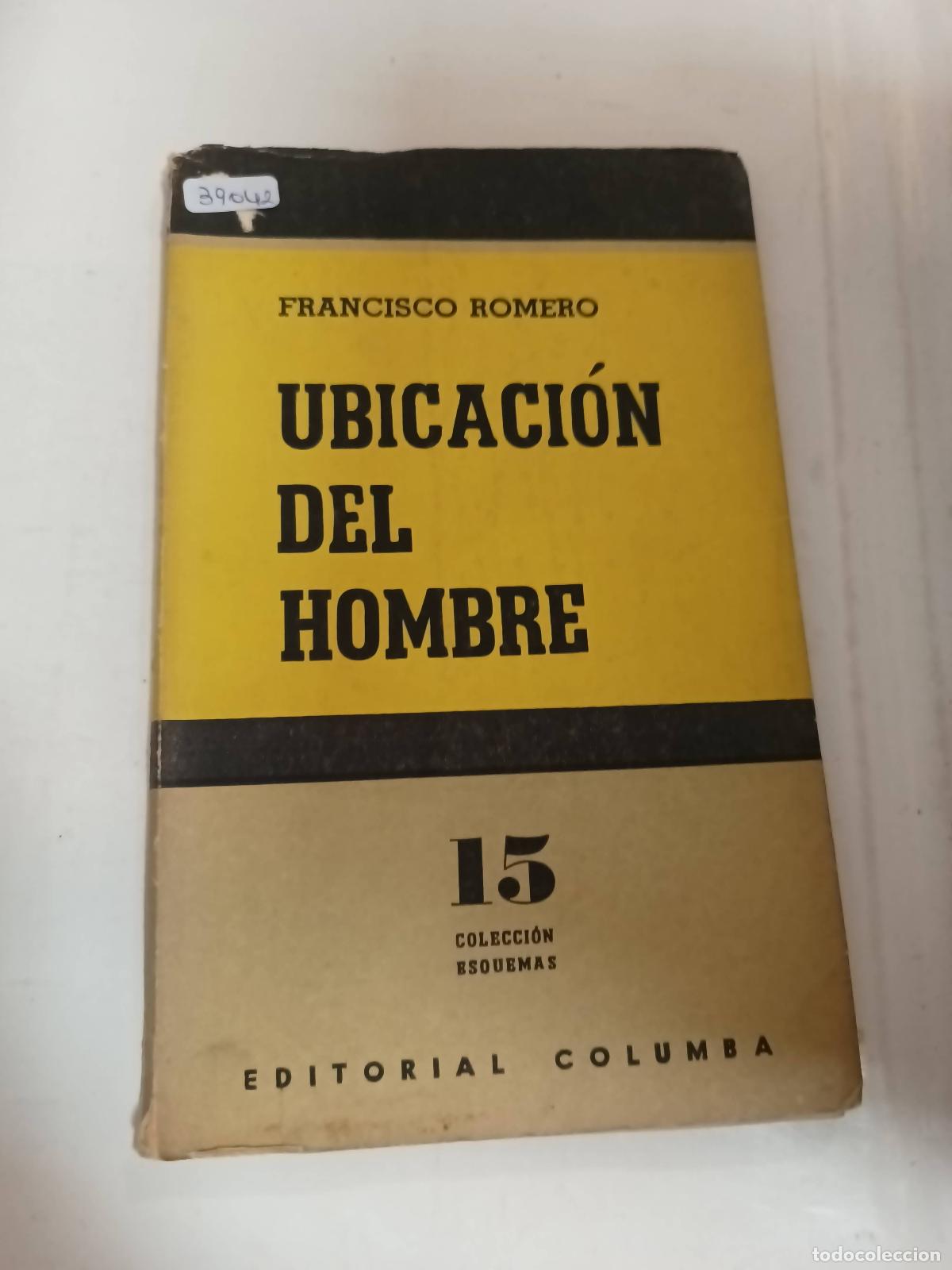 Libros: Ubicacion del hombre - Francisco Romero - Foto 1