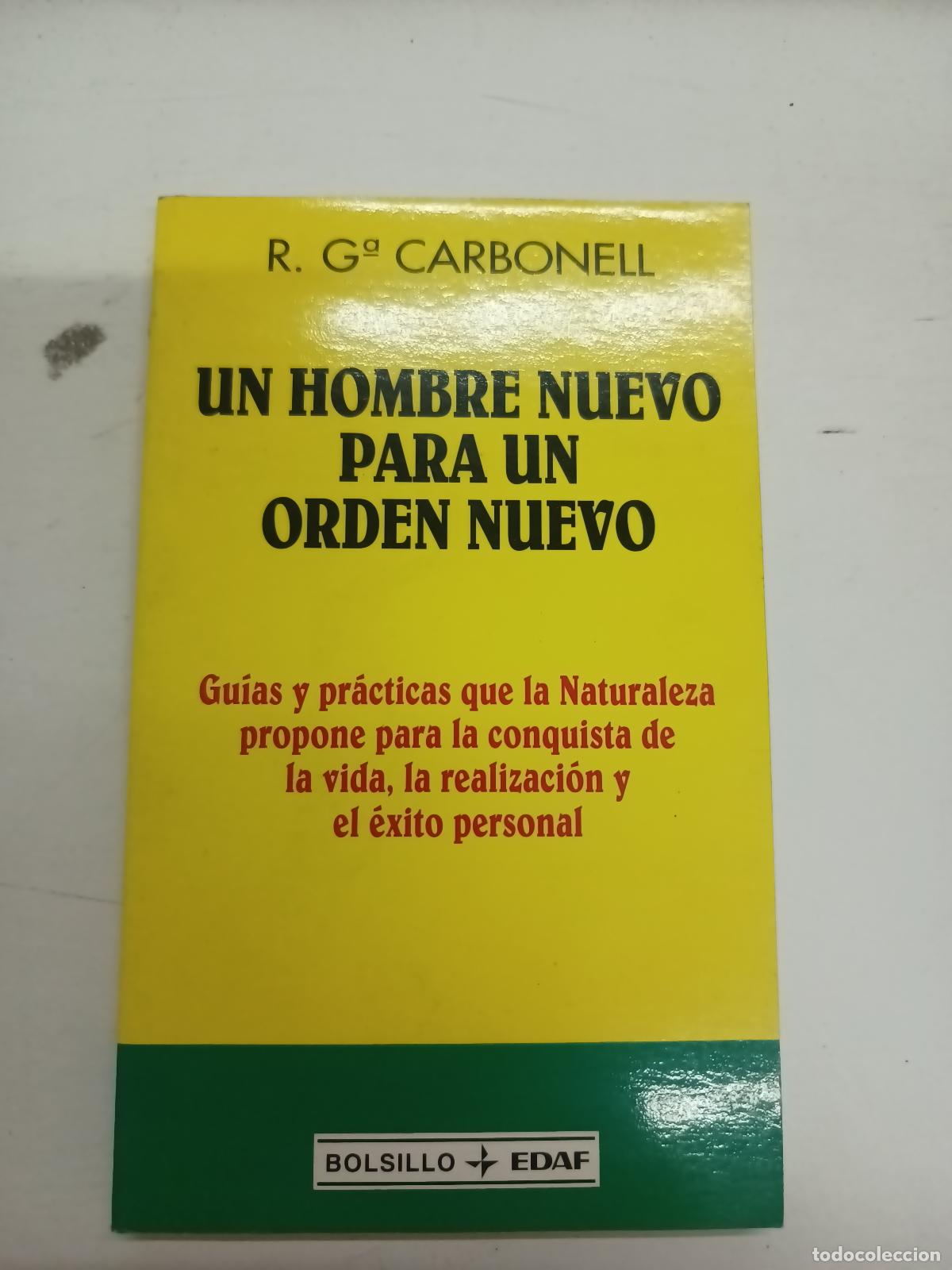 Libros: Un Hombre Nuevo para Un Mundo Nuevo : Gu&iacute;a y Pr&aacute;cticas Que la Naturaleza Propone para la Conquista d