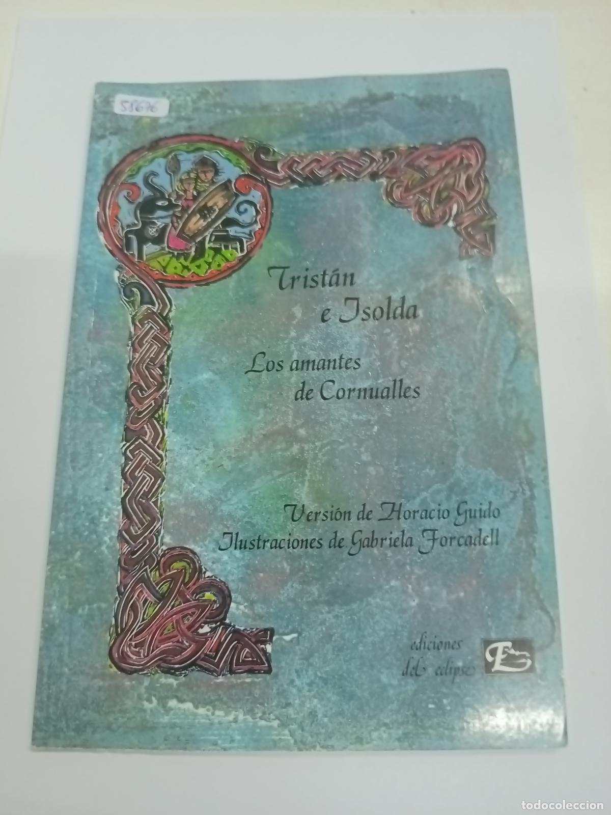 Libros: Tristan e Isolda. Los amantes de Conualles - Horacio Guido - Foto 1