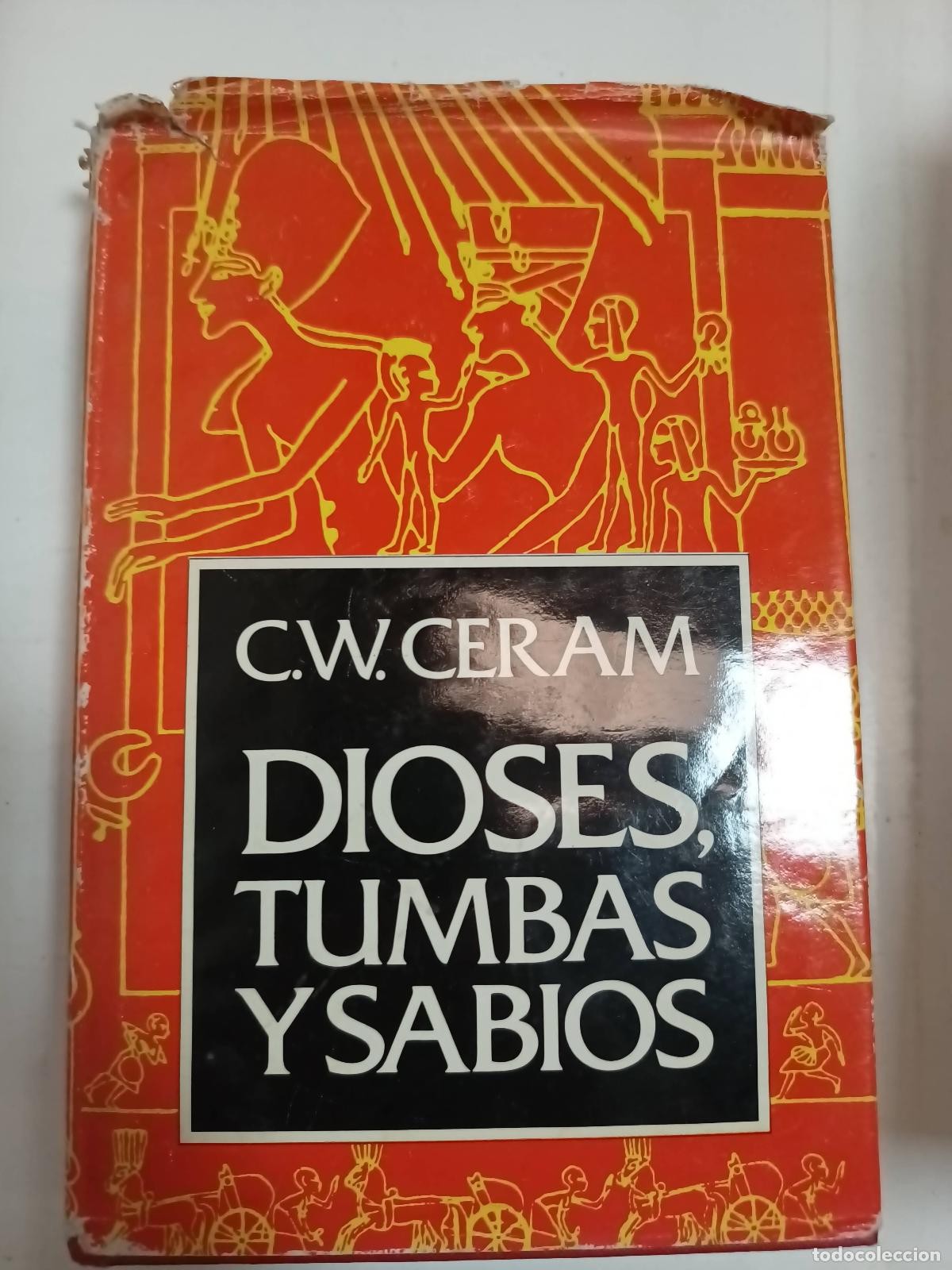 Libros: Dioses, tumbas y sabios - C.W.Ceram - Foto 1