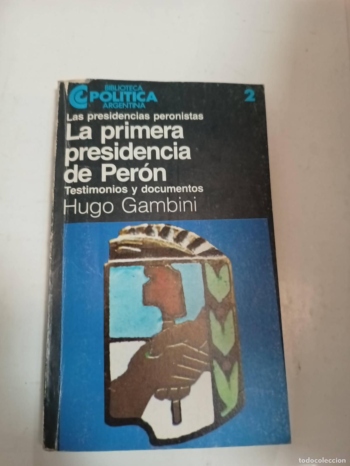 Libros: La primera presidencia de Peron - Hugo Gambini - Foto 1