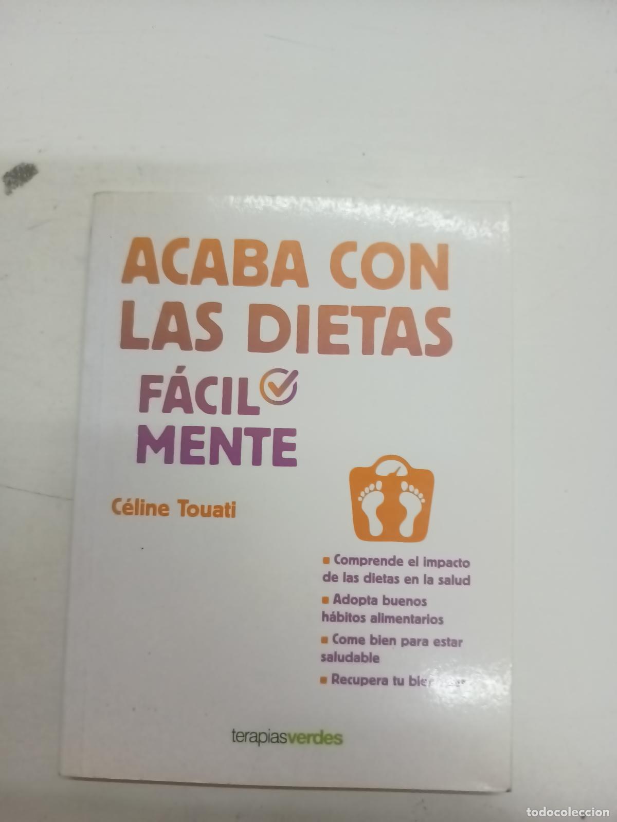 Libros: Acaba con las dietas f&aacute;cilmente - Celine Touati - Foto 1