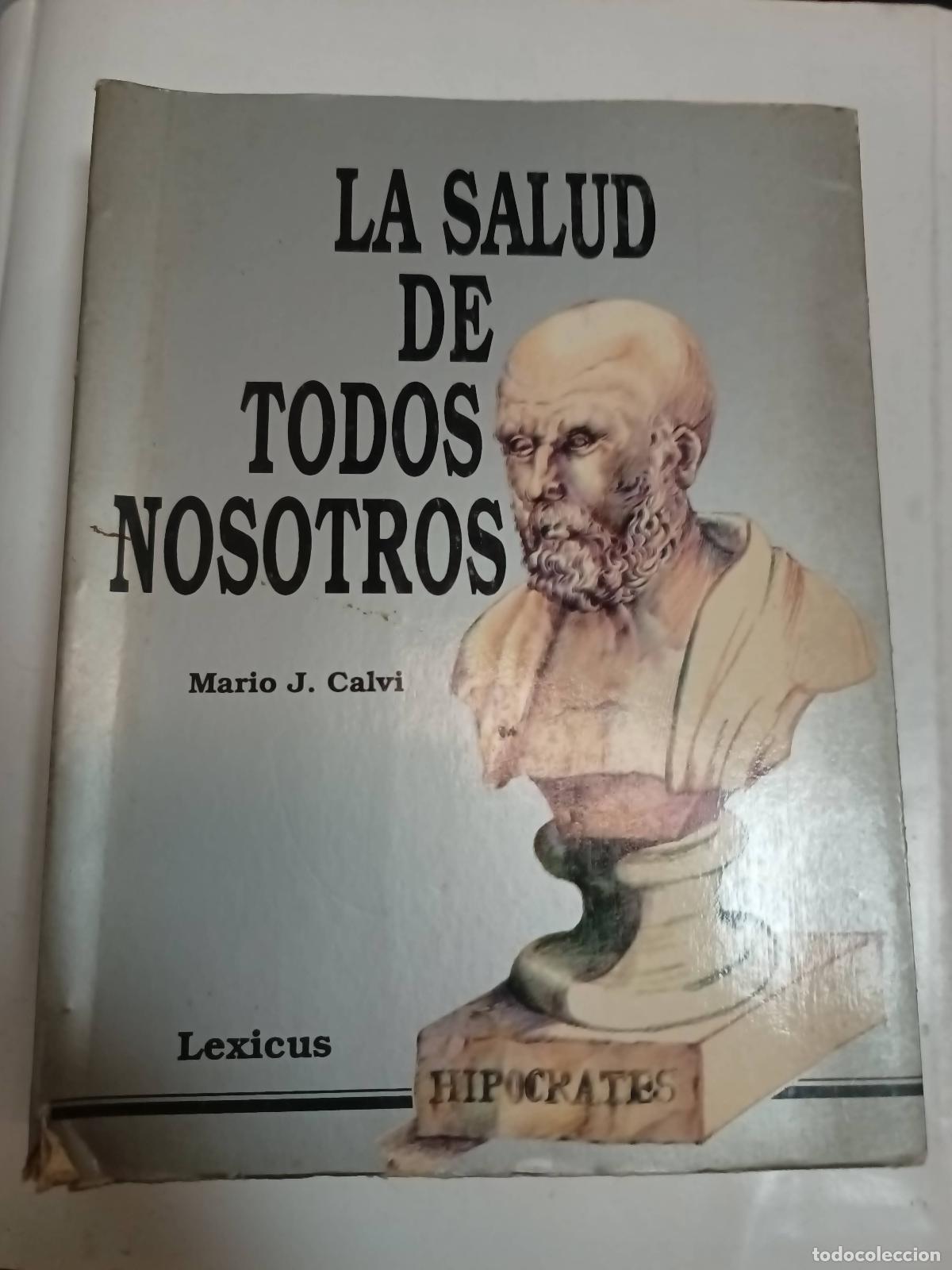 Libri di seconda mano: La salud de todos nosotros - Mario J. Calvi