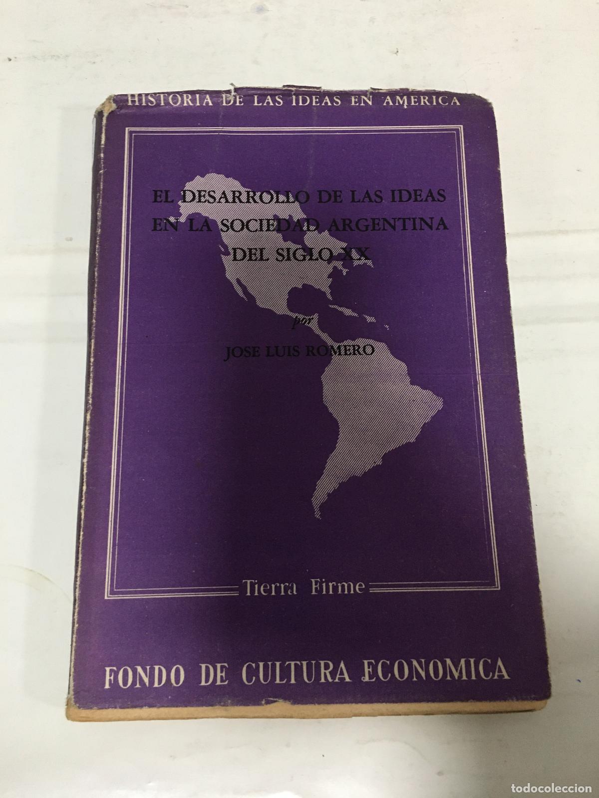 Libri di seconda mano: Desarrollo de las ideas en la sociedad argentina del siglo xx - Jose Luis Romero