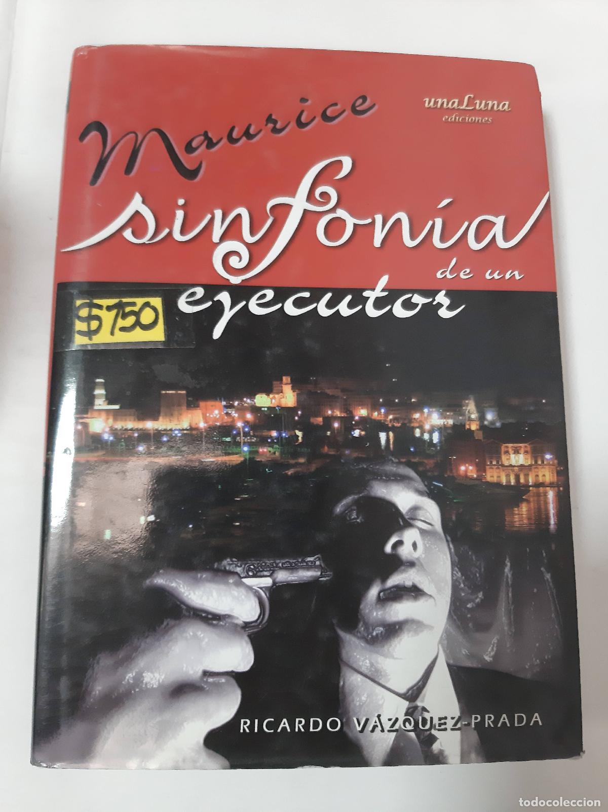 Libros: Maurice sinfonia de un ejecutor - Ricardo vazquez prada - Foto 1