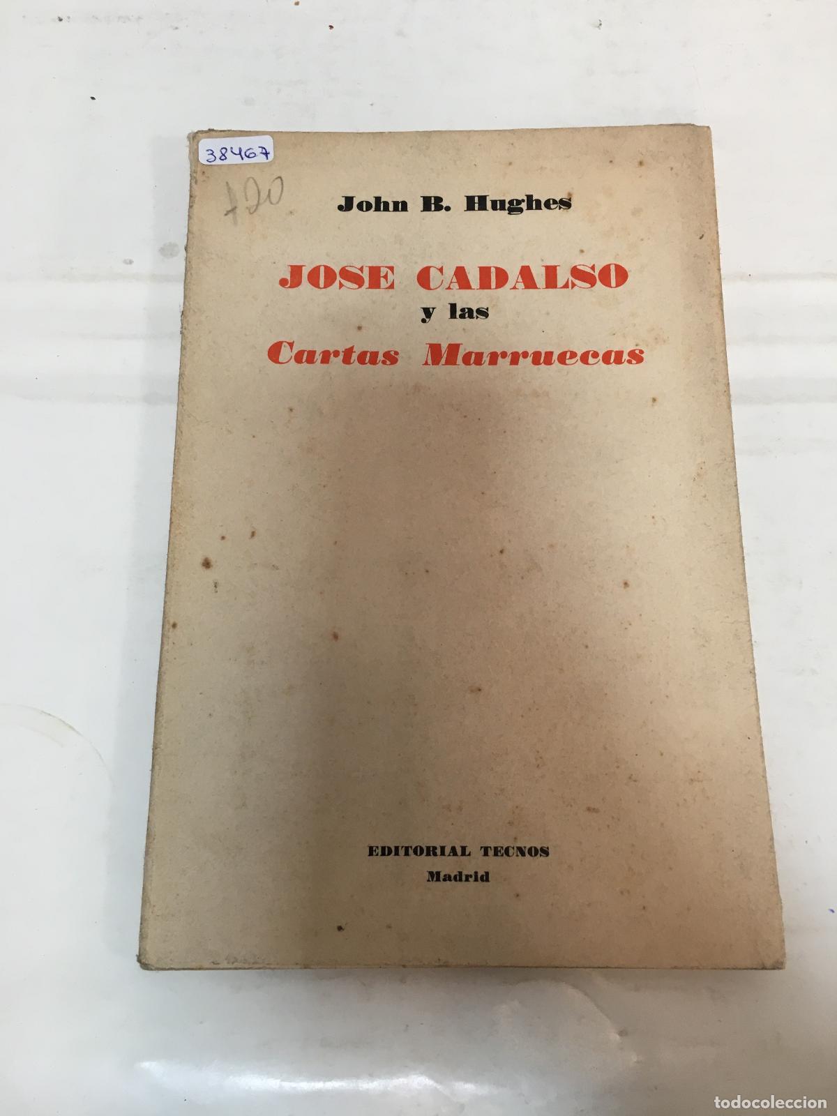 Libros: Jose Cadalso y las cartas marruecas - John B Hughes - Foto 1