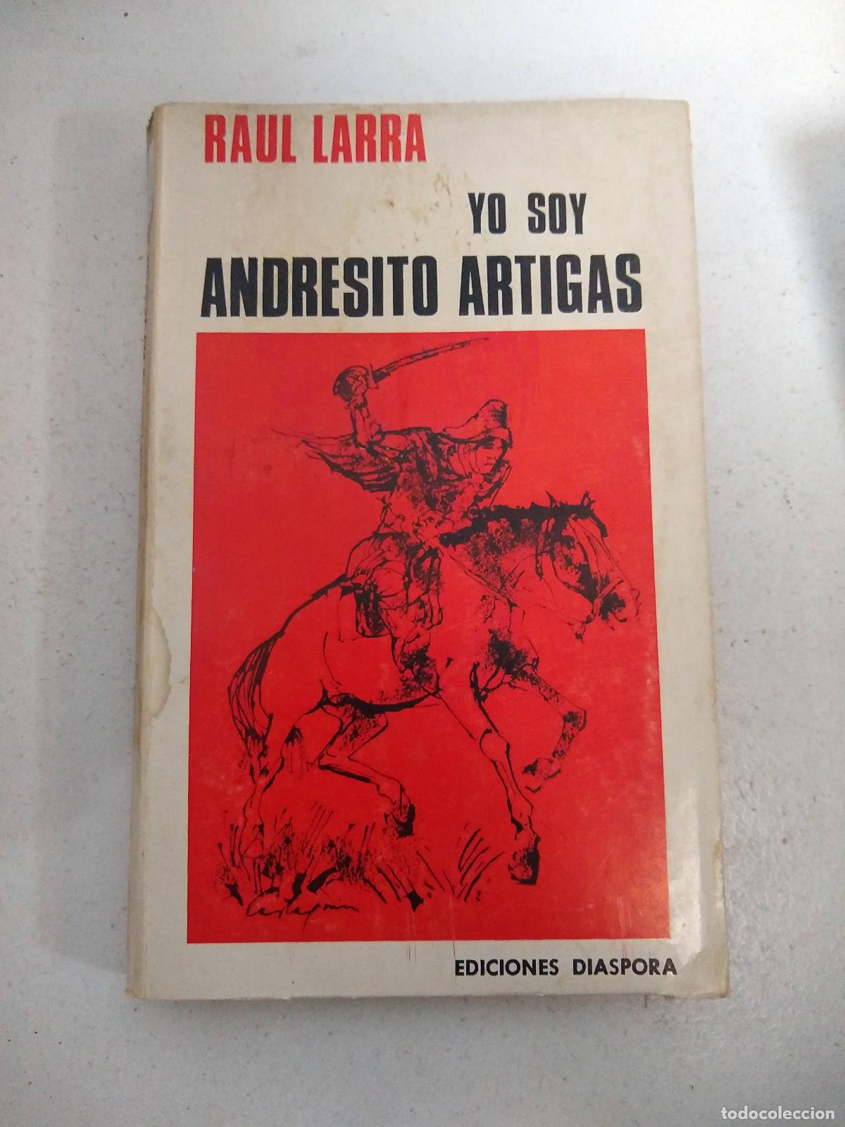 Libros: Yo soy andresito artigas - Raul Larra - Foto 1