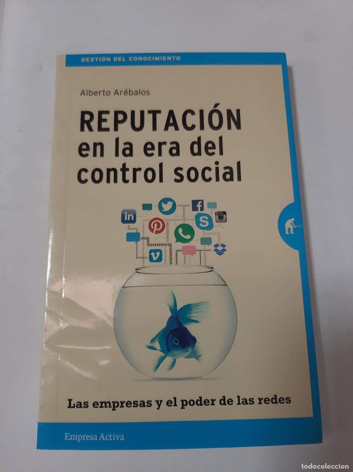 Libri di seconda mano: Reputaci&oacute;n en la era del control social - Alberto Ar&eacute;balos