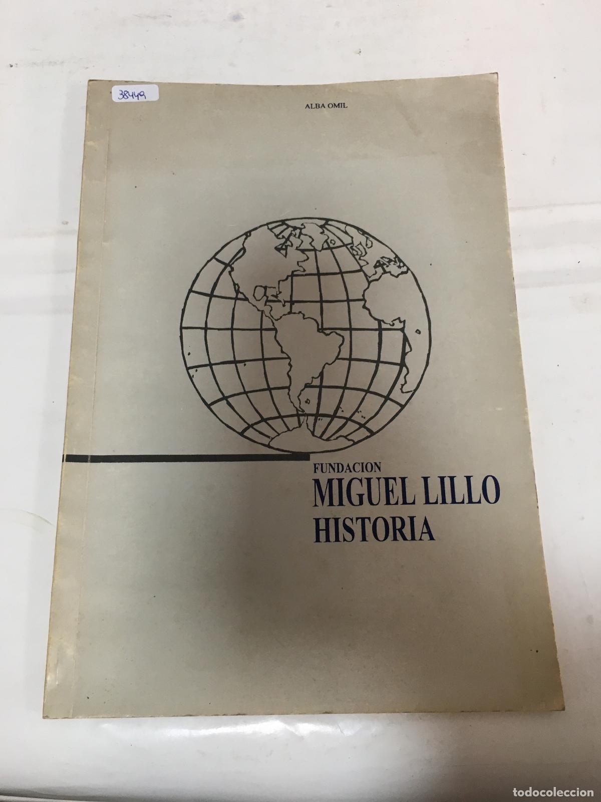 Libros: Fundacion Miguel Lillo Historia - Alba Omil - Foto 1