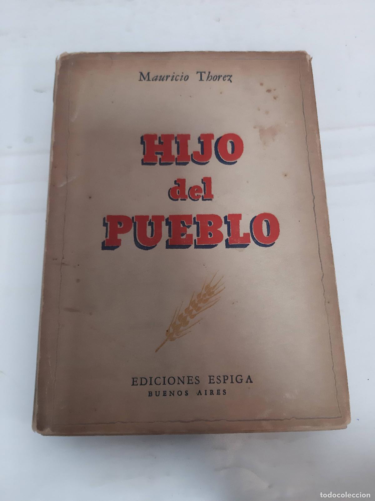 Libri di seconda mano: Hijo del Pueblo - Mauricio Thorez