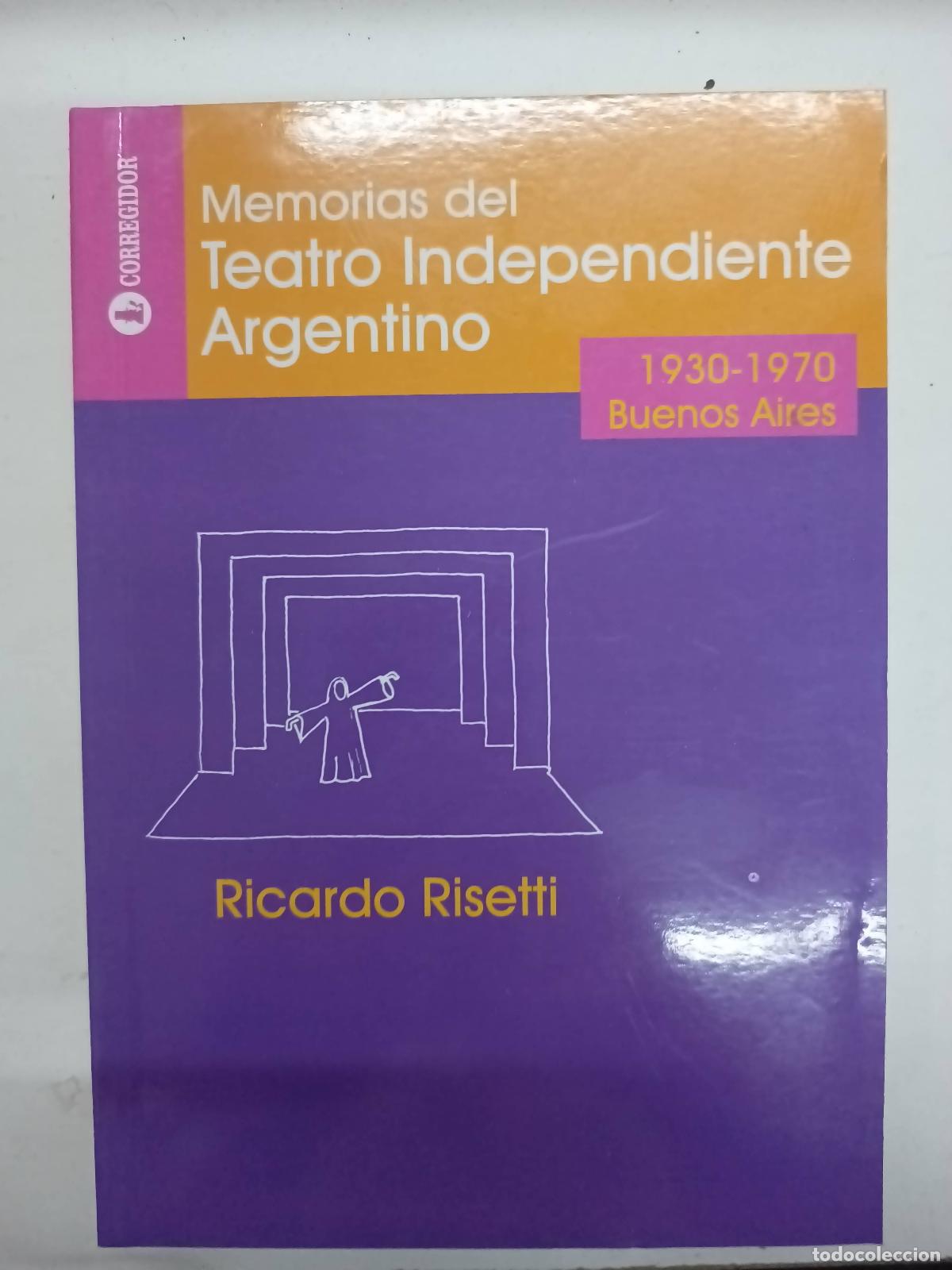 Libros: Memorias del Teatro Independiente - Ricardo Risetti - Foto 1