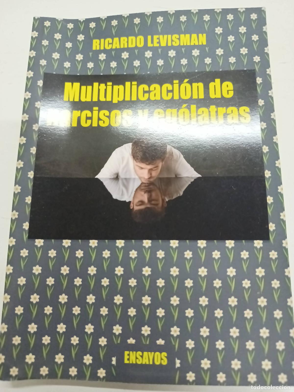 Libri di seconda mano: Multiplicacion de narcisos y egolatras - Ricardo Levisman