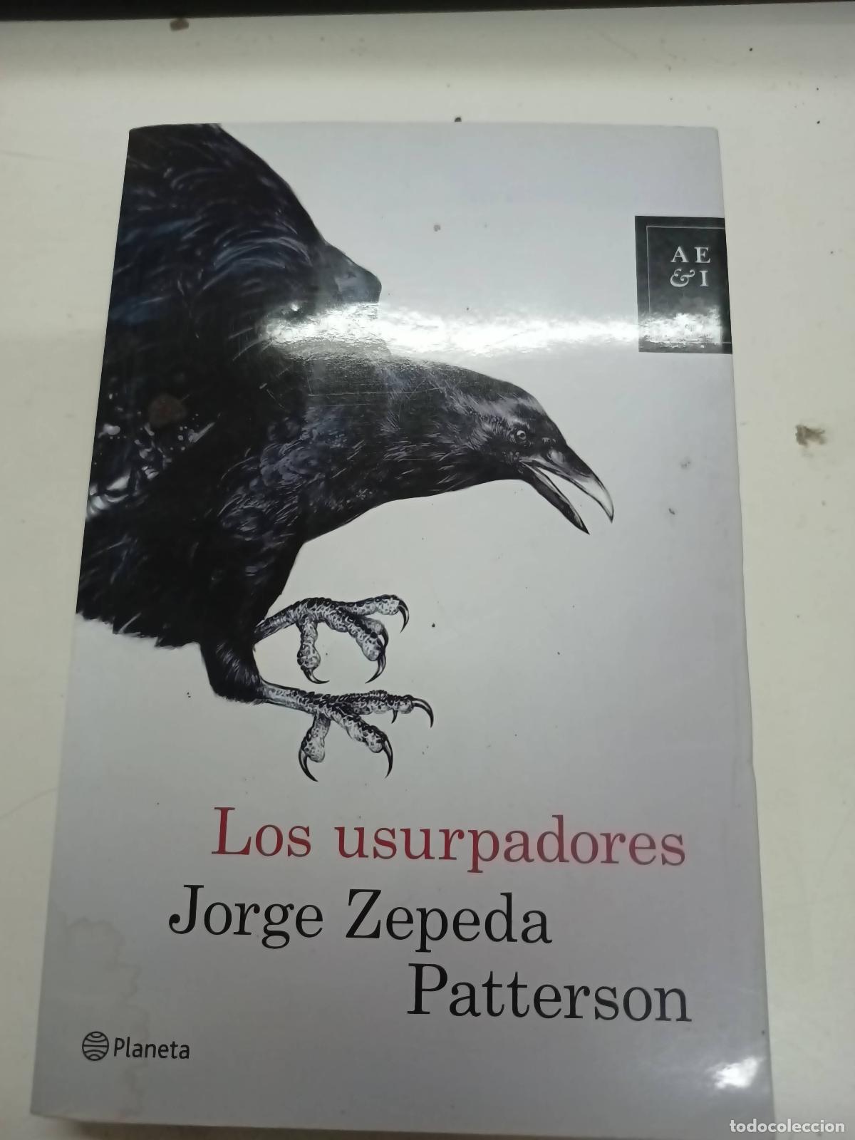 Libri di seconda mano: Los Usurpadores - Jorge Zepeda Patterson
