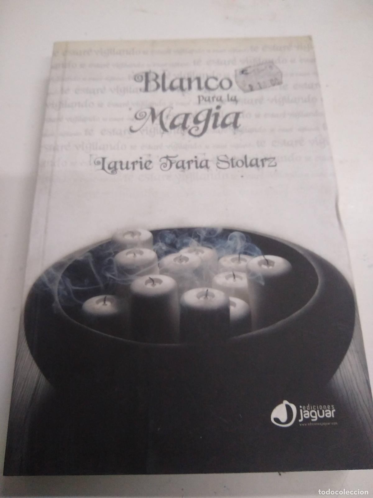 Libros: Blanco para la Magia - Laurie Faria Stolarz