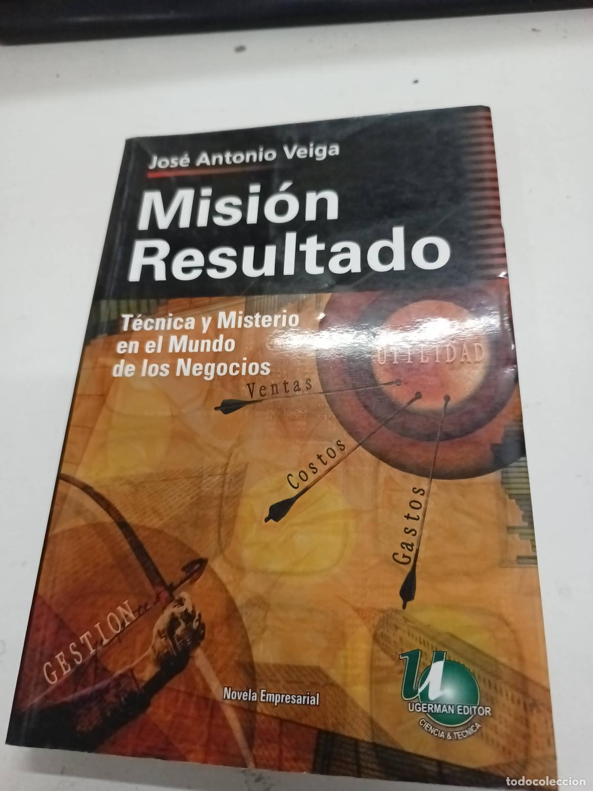 Libri di seconda mano: Mision Resultado - Jose Antonio Veiga
