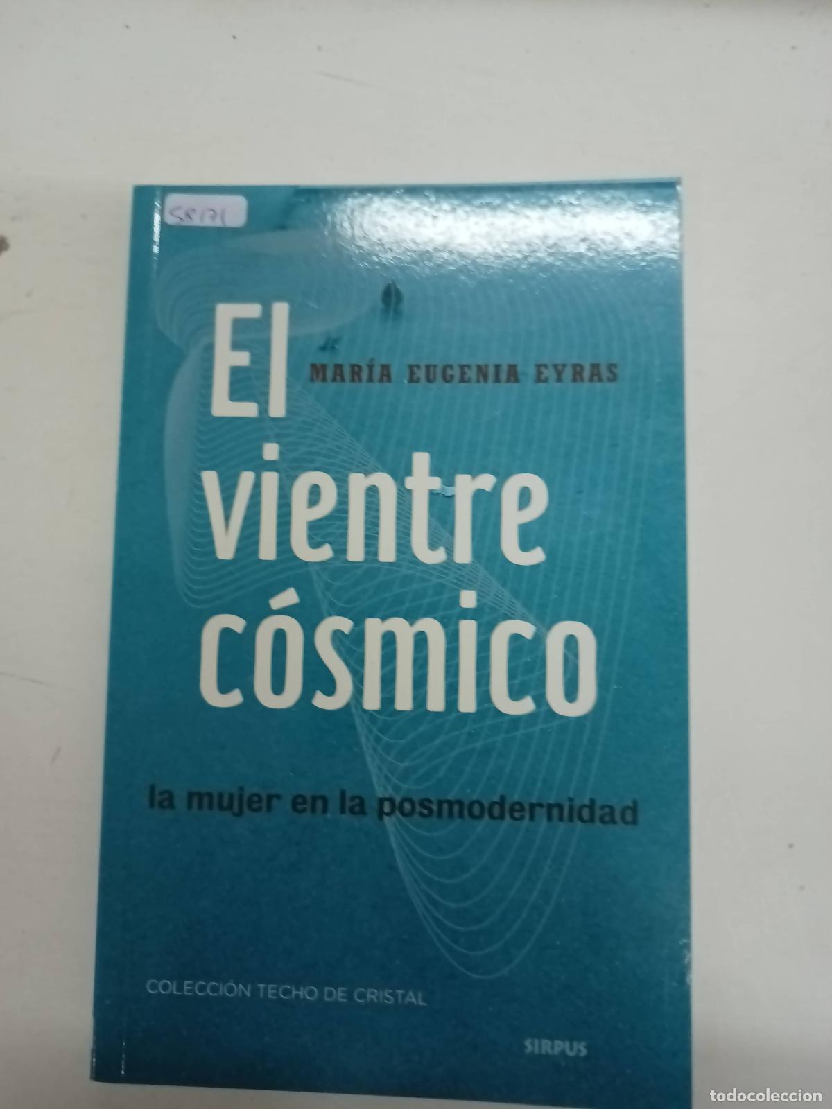 Libri di seconda mano: El vientre c&oacute;smico - Mar&iacute;a Eugenia Rivas