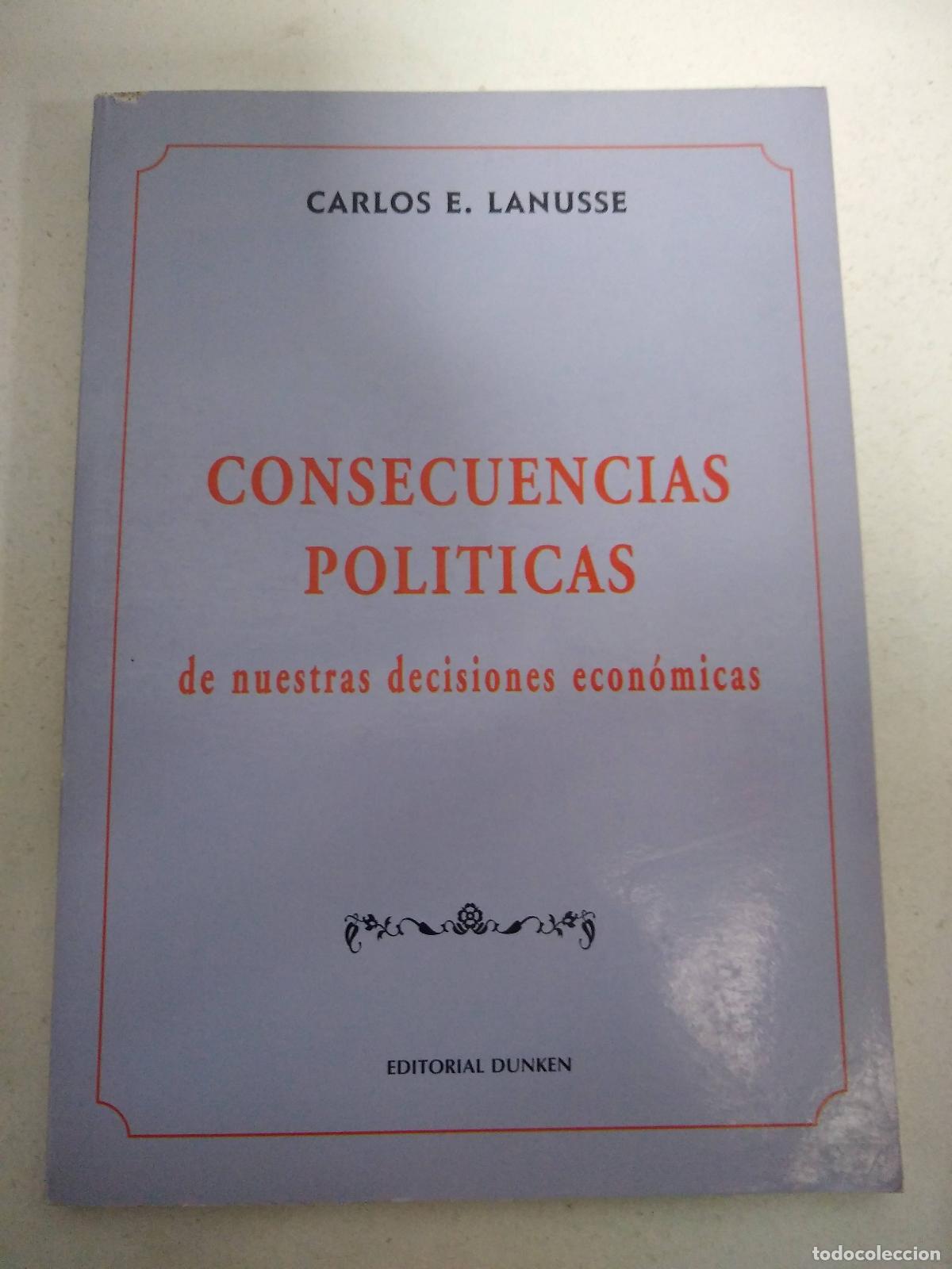 Libros: Consecuencias politicas - Carlos E Lanusse - Foto 1