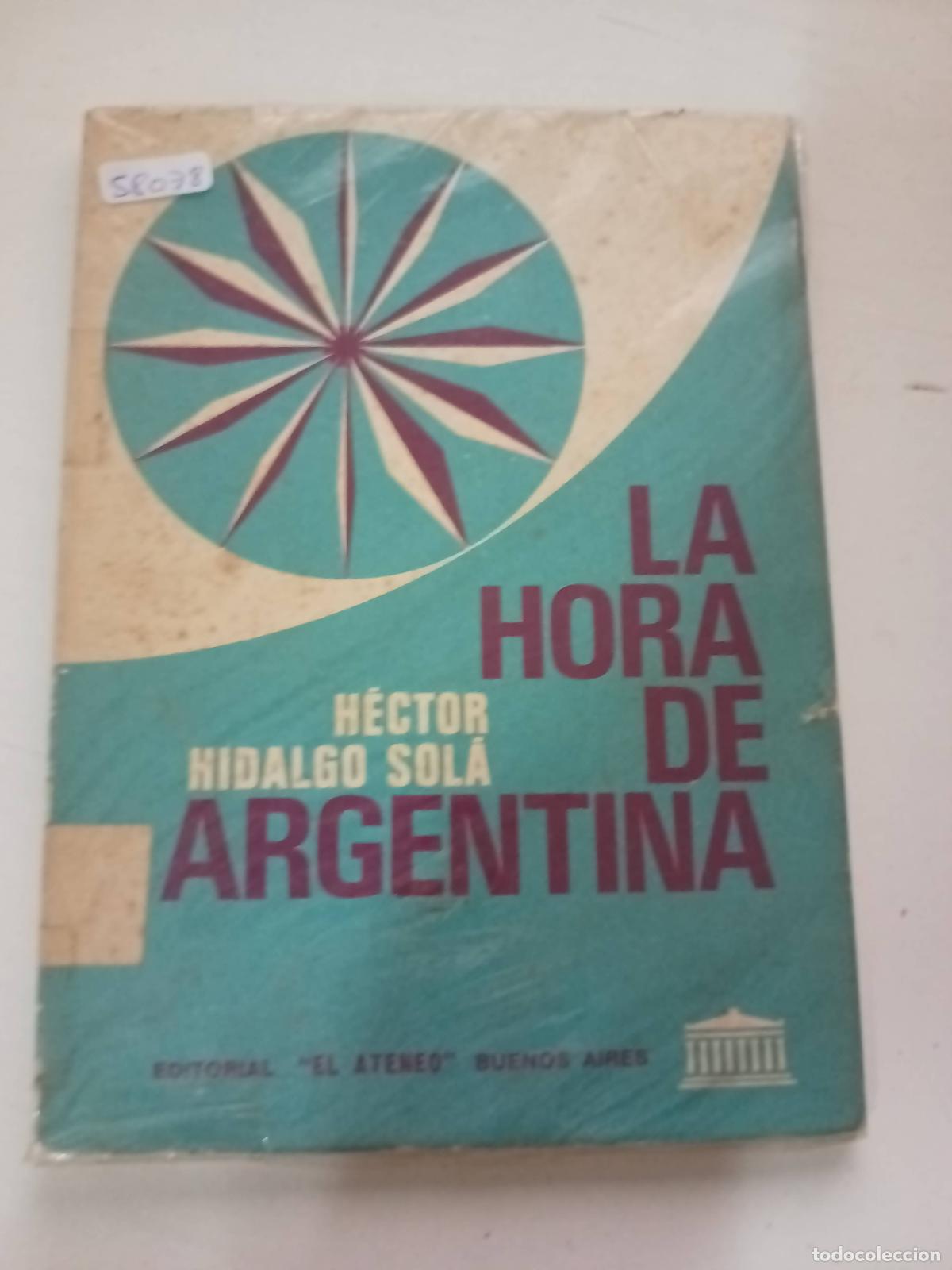 Libros: La hora de argentina - H&eacute;ctor Hidalgo Sola - Foto 1