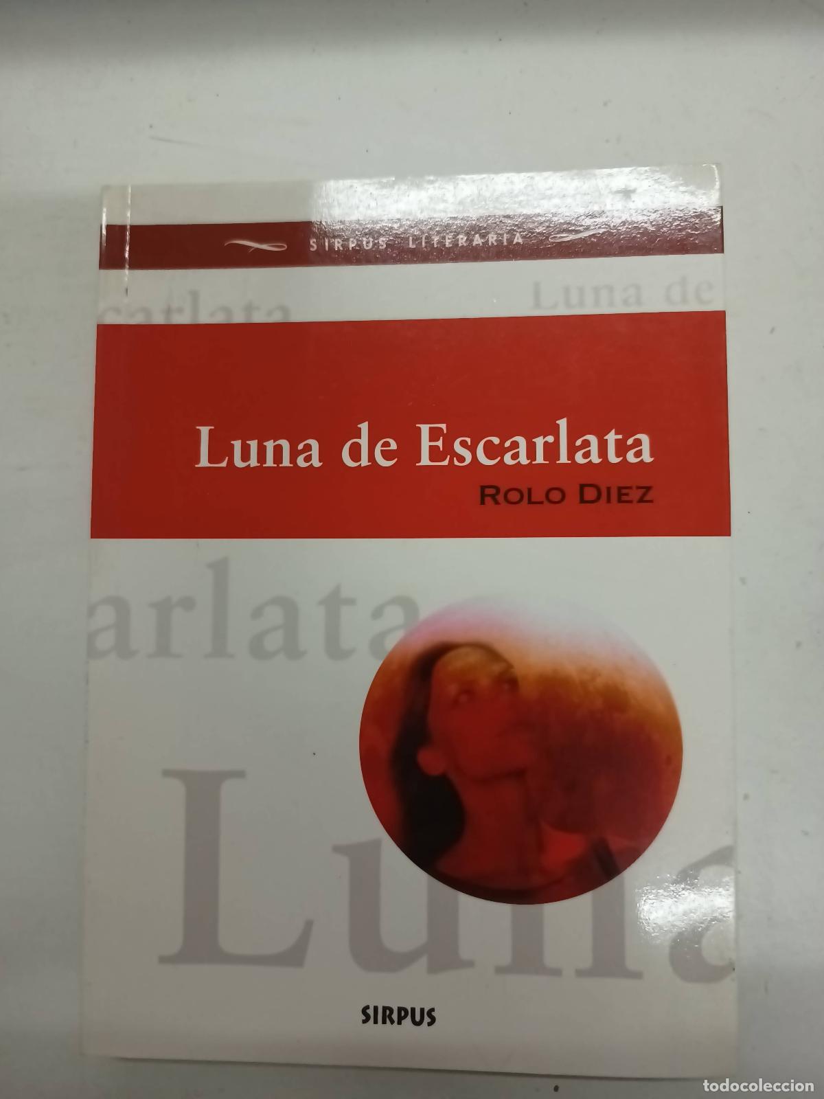 Libros: Luna de escarlata - Rolo Diez Su&aacute;rez - Foto 1