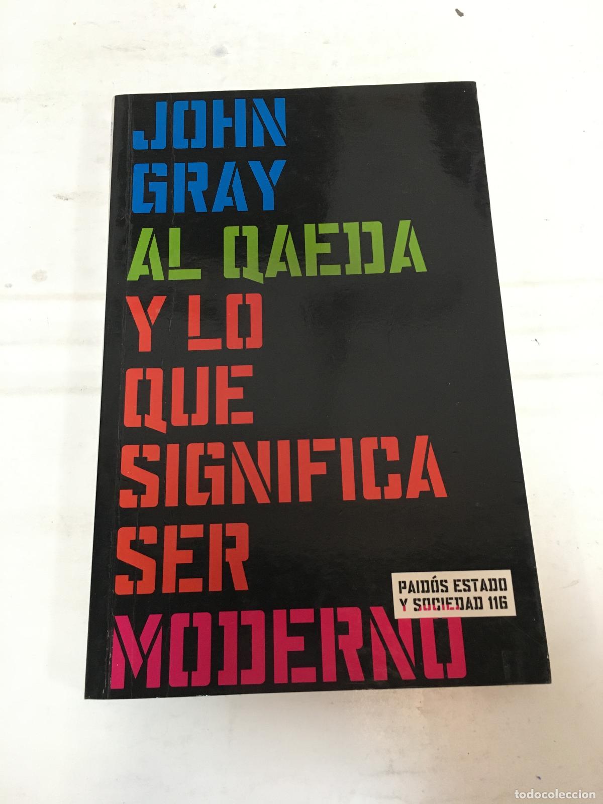 Libros: al qaeda y lo que significa ser moderno - Gray john - Foto 1