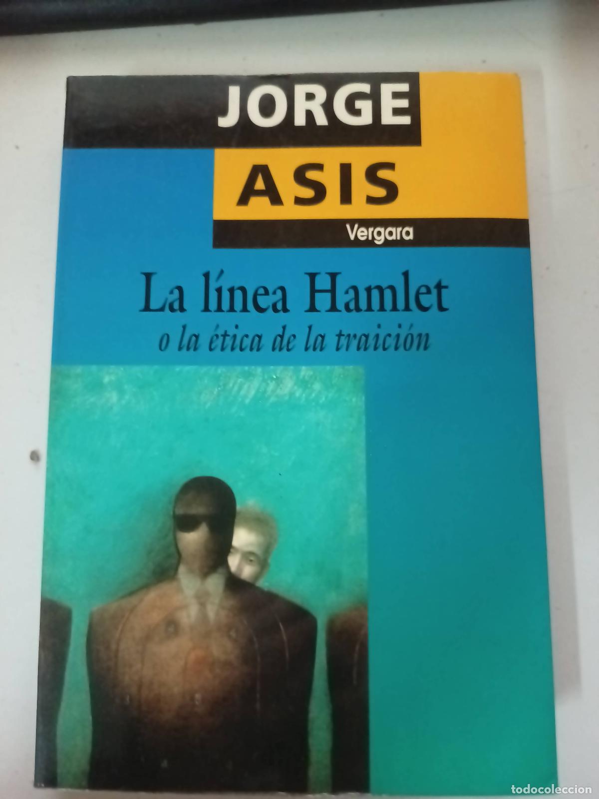 Libros: La liena Hamlet o la etica de la traicion - Jorge Asis - Foto 1