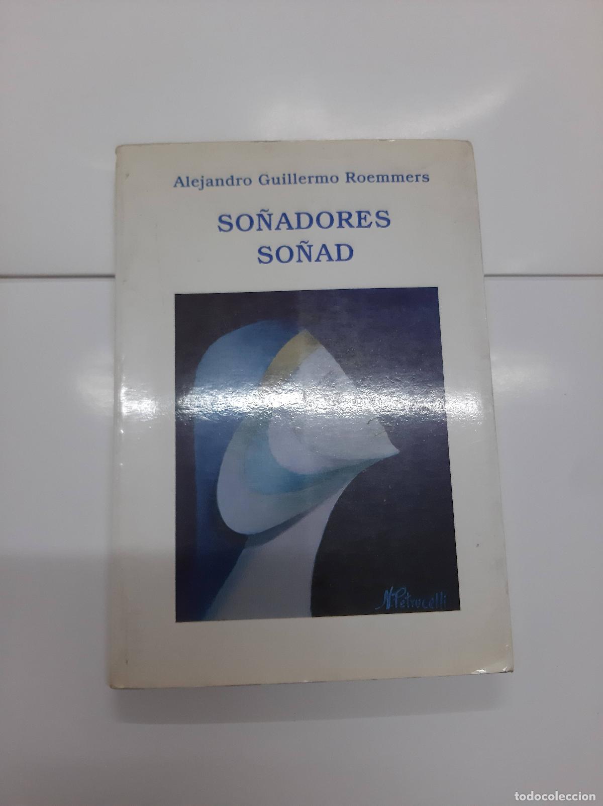 Libros: So&ntilde;adores so&ntilde;ad - Alejandro Guillermo Roemmers - Foto 1