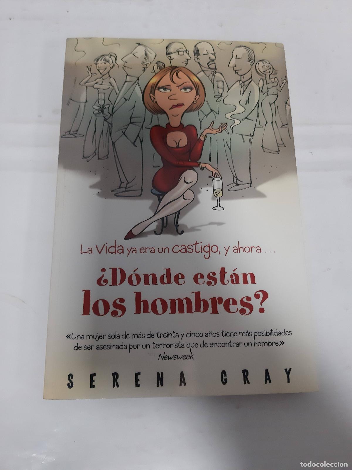 Livres: donde estan los hombres? - Gray, Serena