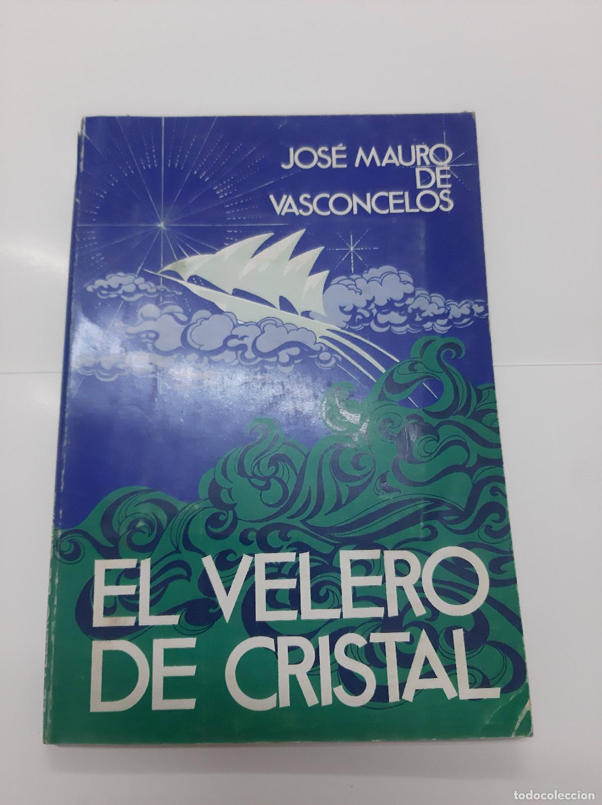 Libros: El velero de cristal - Jose Mauro de Vasconcelos - Foto 1