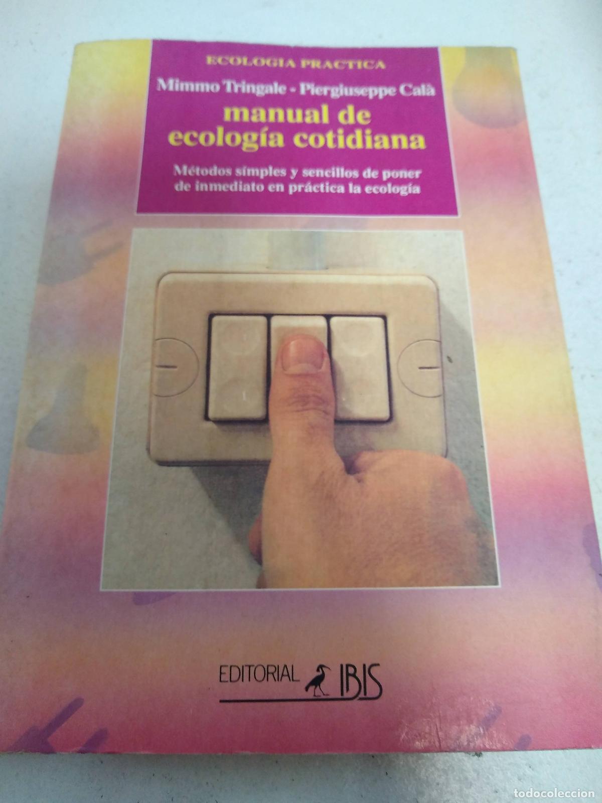 Libros: MANUAL ECOLOGIA COTIDIANA - &rdquo;Piergiuseppe Cal&aacute;; Mimmo Tringale&rdquo; - Foto 1