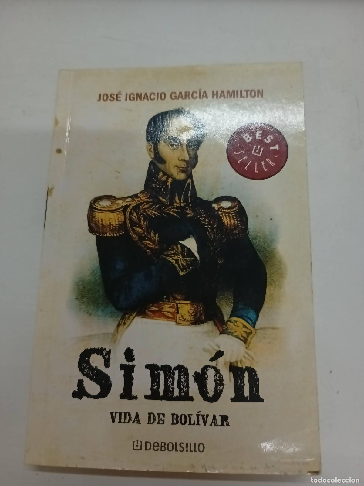 Libros: Simon: Vida De Bolivar - Jose Ignacio Garcia Hamilton - Foto 1