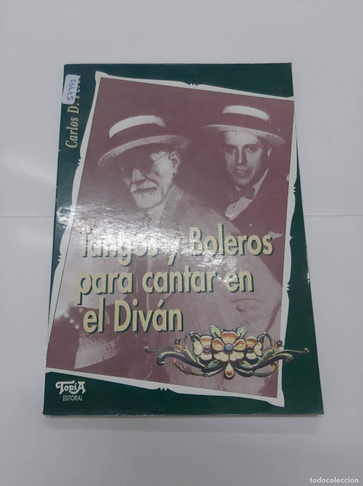 Libri di seconda mano: Tangos y boleros para cantar en el divan - Carlos D. Perez