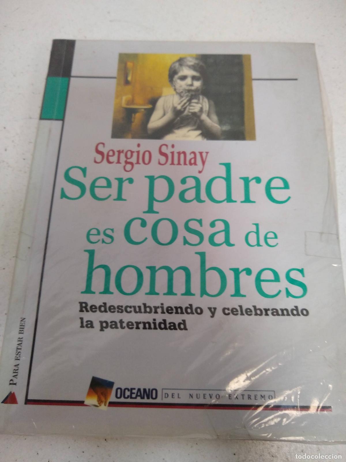 Libros: Ser padre es cosa de hombres - Sergio Sinay - Foto 1