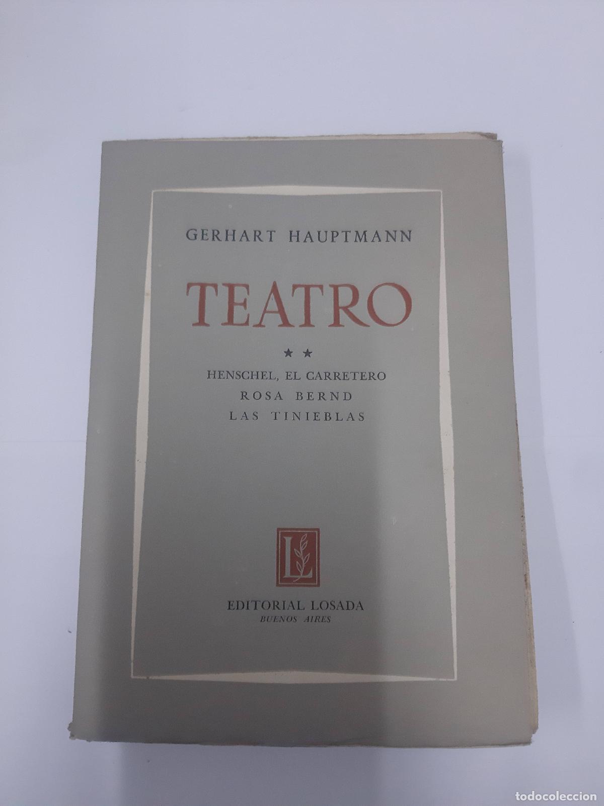 Libri di seconda mano: TEATRO. II. HENSCHEL, EL CARRETERO. ROSA BERND. LAS TINIEBLAS. - Gerhart Hauptmann