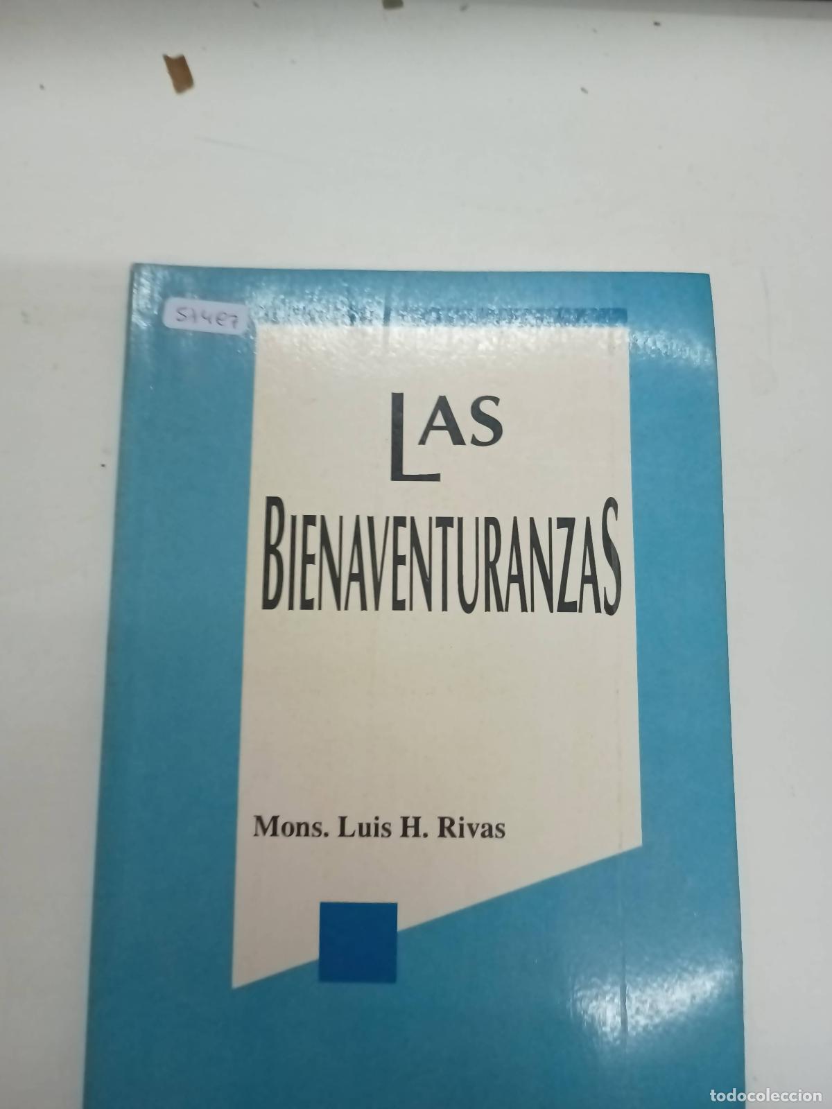 Libri di seconda mano: Las bienaventuranzas - Luis H. Rivas