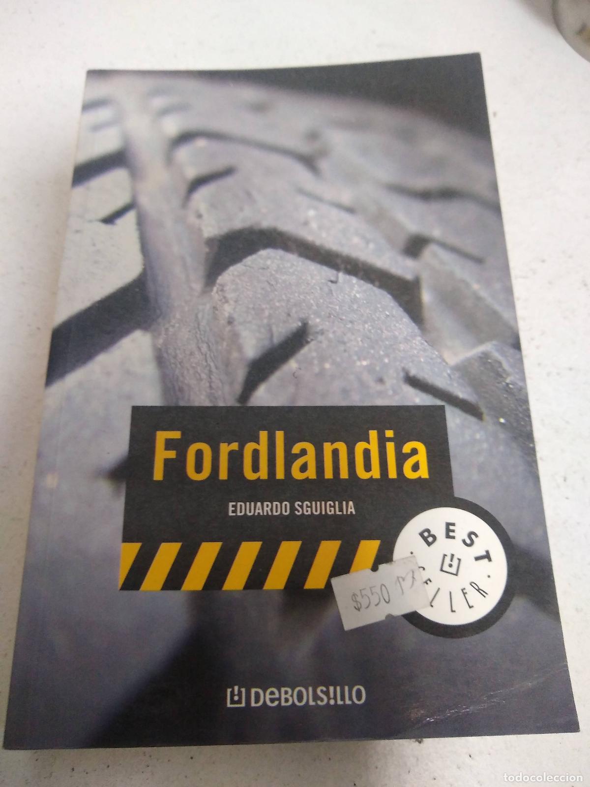 Libros: Fordlandia - Eduardo Sguiglia - Foto 1