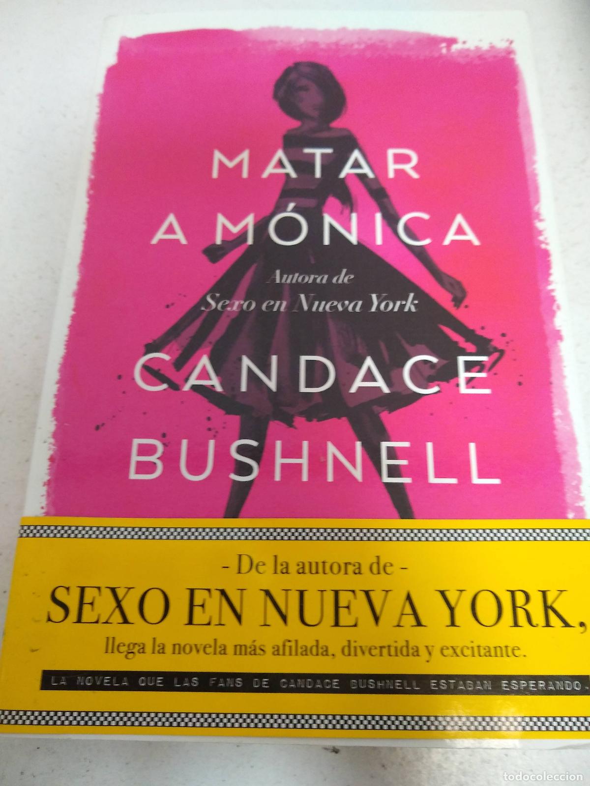 Libros: MATAR A M&Oacute;NICA - BUSHNELL, CANDACE - Foto 1