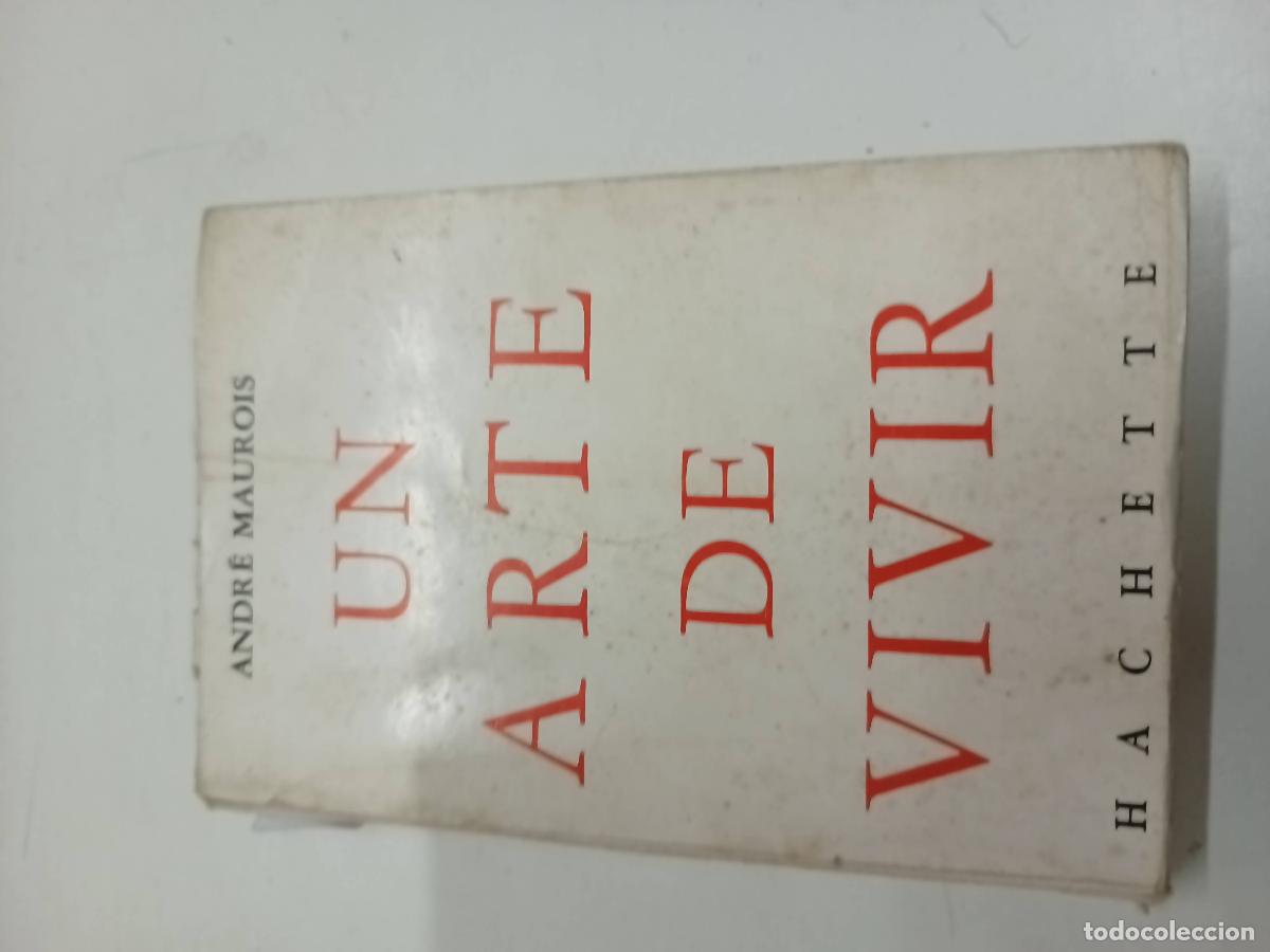 Libros: Una arte de vivir - Andr&eacute; Maurois - Foto 1
