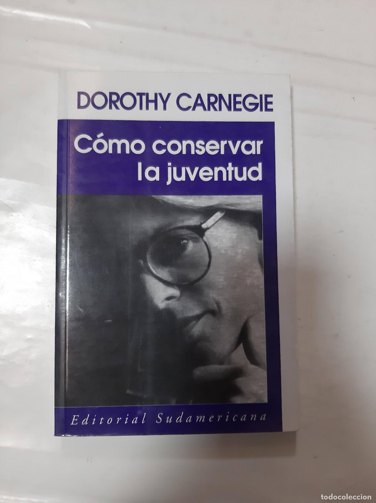 Libros: Como Conservar La Juventud - Carnegie Dorothy (papel) - CARNEGIE DOROTHY