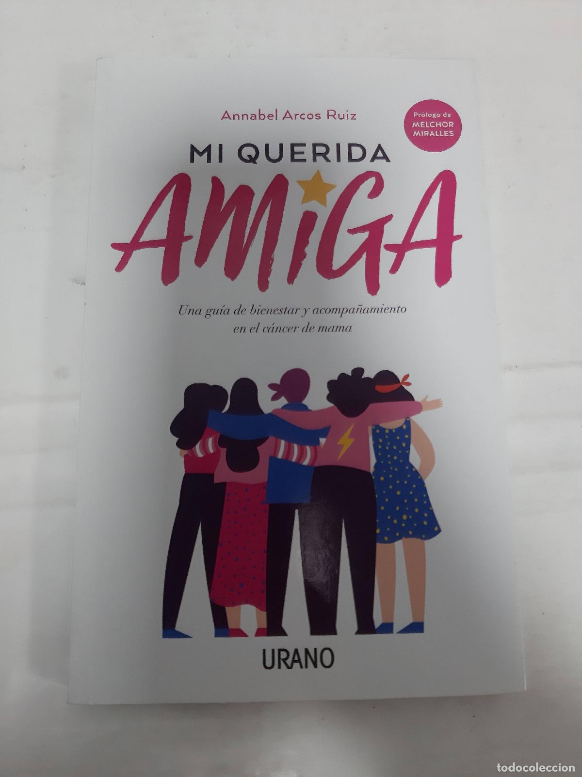 Libros: MI QUERIDA AMIGA - ARCOS RUIZ, ANNABEL - Foto 1