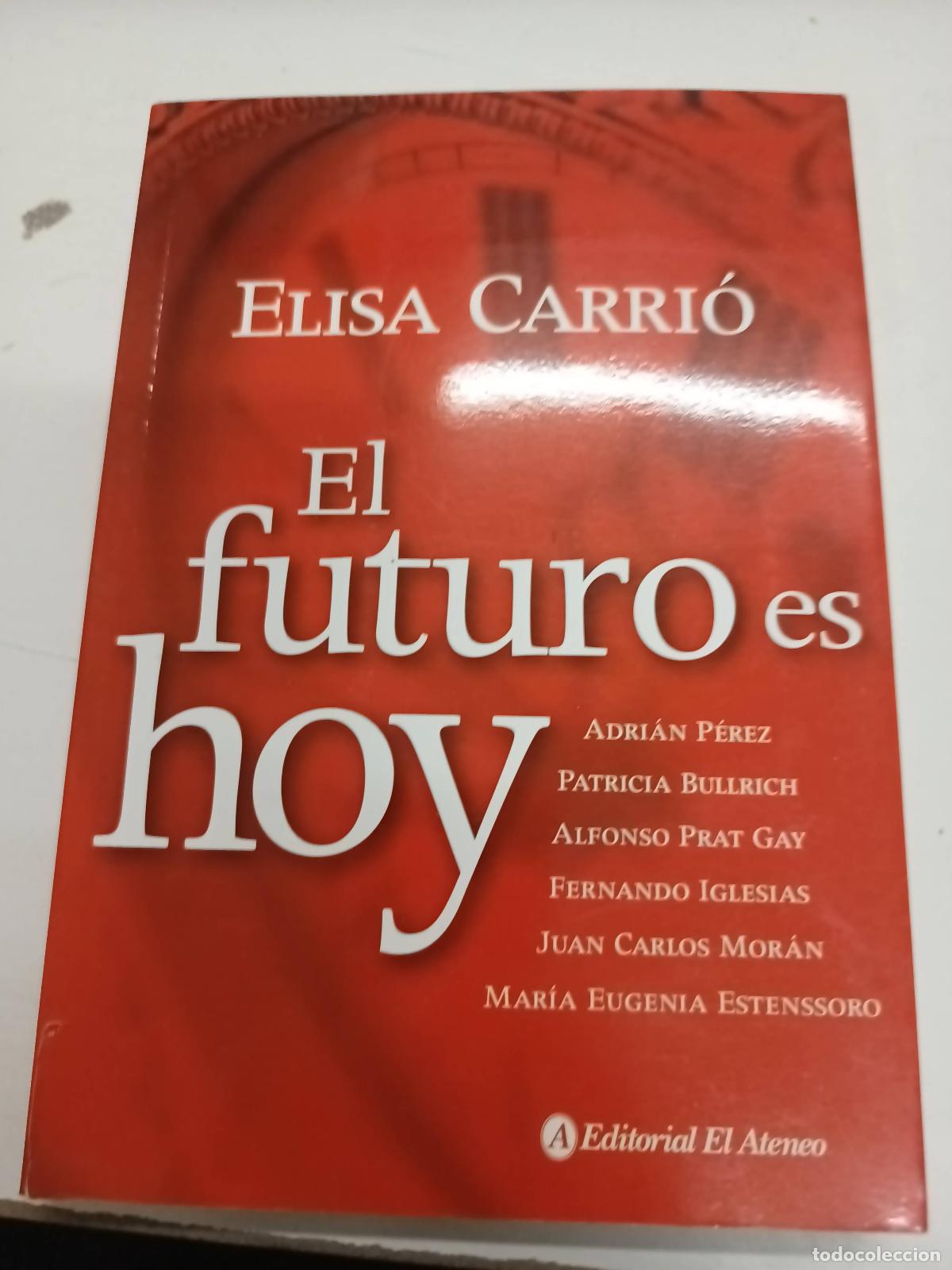books: El futuro es hoy - Elisa Carrio