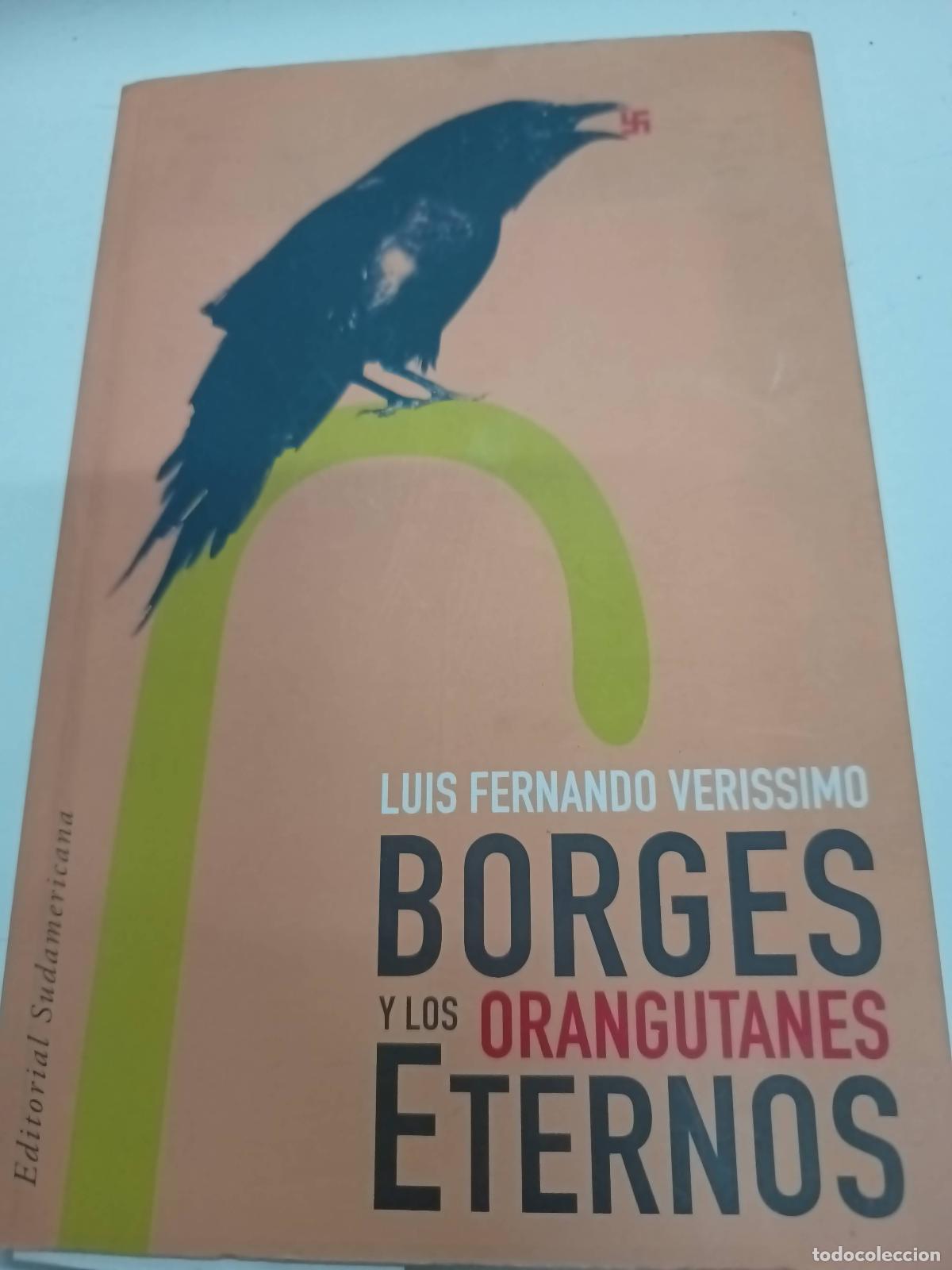 Libros: Borges y los Orangutanes Eternos - Luis Verissimo - Foto 1